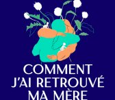 Soirée de lancement du podcast « Comment j'ai retrouvé ma mère »